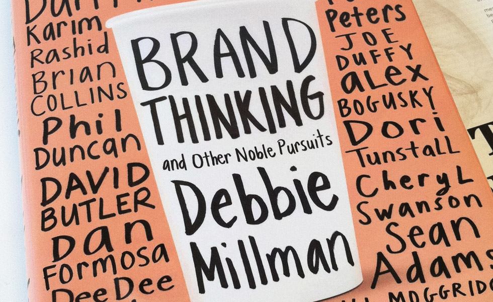 Brand Thinking and Other Noble Pursuits, the latest book by author Debbie Millman