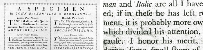 Baskerville type specimen (Source: ilovetypography.com); Close-up of letterforms in Baskerville’s preface to Milton, 1758 (Source: Typefaces for Books)