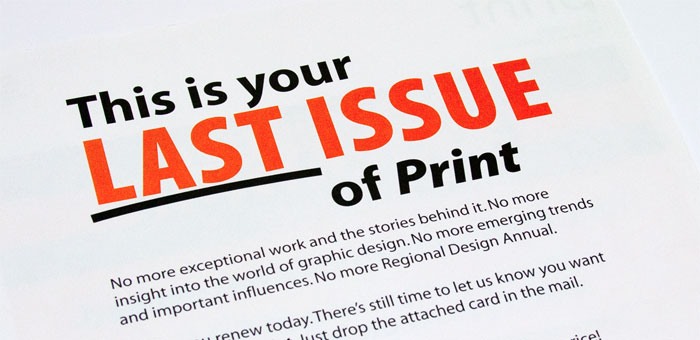 “This is your last issue of Print”